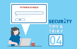 Security Tipy &#038; Triky 04: Naučte sa používať silné heslo